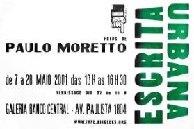 Escrita Urbana - Fotos de Paulo Moretto - Galeria Banco Central, Av. Paulista 1804