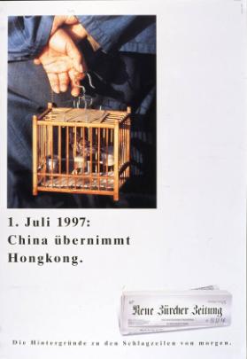1. Juli 1997 - China übernimmt Hongkong. Die Hintergründe zu den Schlagzeilen von morgen.
Neue Zürcher Zeitung.