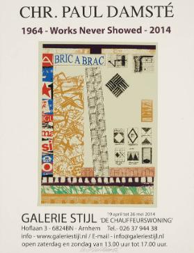 Chr. Paul Damsté - 1964 - Works never showed - 2014 - Galerie Stijl