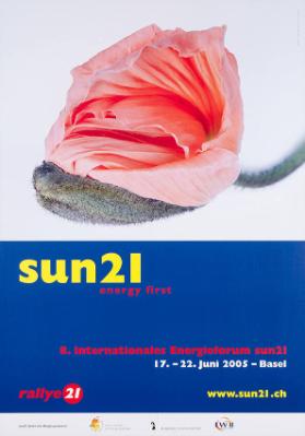 sun21 - Energy first - 8. Internationales Energieforum sun21 - Basel