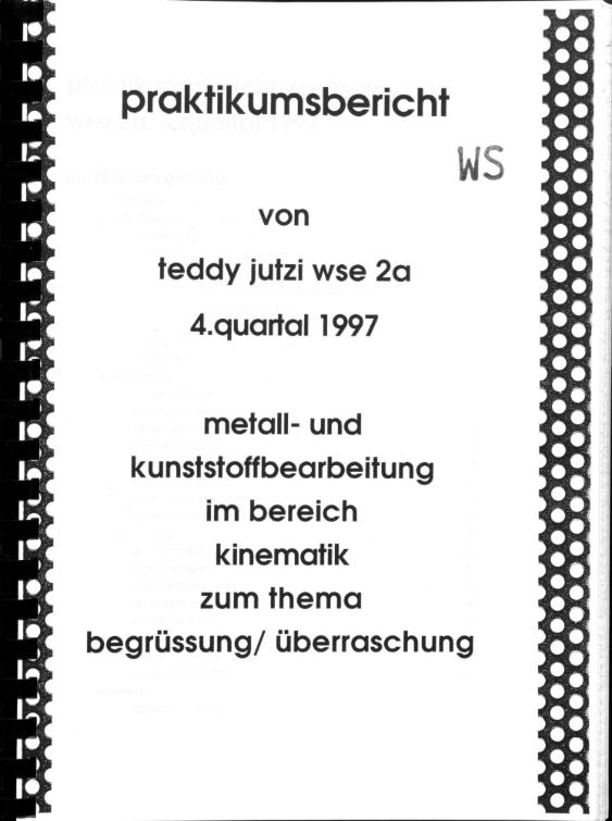 Metall- und Kunststoffbearbeitung im Bereich Kinematik zum Thema Begrüssung/Ueberraschung