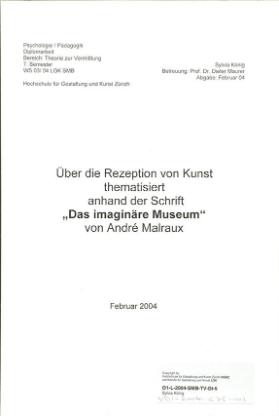 Ueber die Rezeption von Kunst thematisiert anhand der Schrift "Das imaginäre Museum" von André Malraux