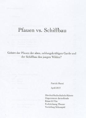 Pfauen vs. Schiffbau