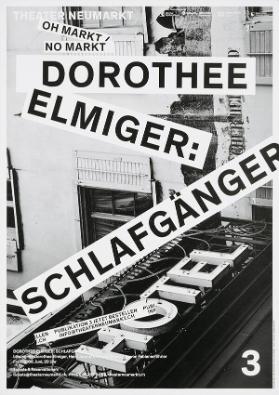 Theater Neumarkt - Oh Markt / No Markt - Dorothee Elmiger: Schlafgänger - 3