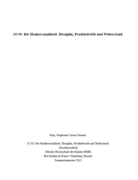 15:30: Die Henkersmahlzeit. Disziplin, Produktivität und Widerstand
