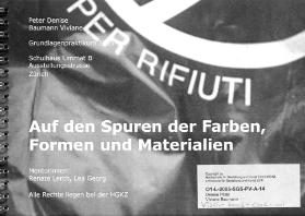 Auf den Spuren der Farben, Fromen und Materialien