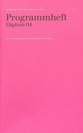 Programmheft # 2, Beiträge zur Theorie der Gestaltung und Kunst , Diplom 2004