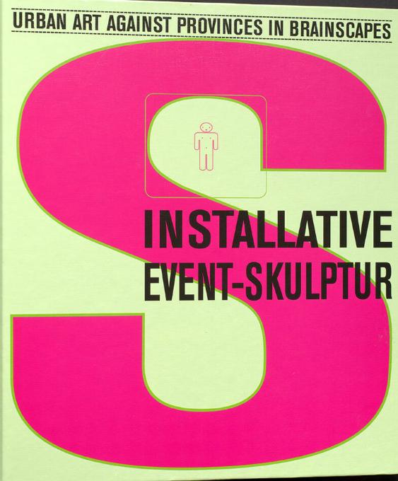 Installative Event-Skulptur