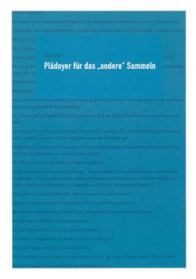 Plädoyer für das "andere" Sammeln