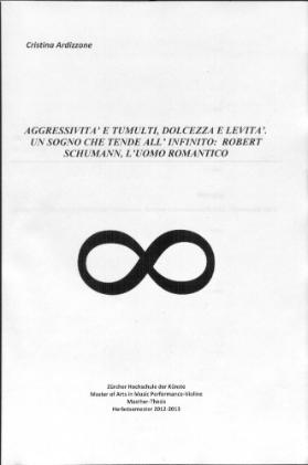 Aggressivita' e tumulti, dolcezza e levita'. Un sogno che tende all' infinito: Robert Schumann, luomo romantico