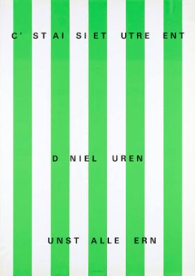C'[e]st ai[n]si et [a]utre[m]ent - D[a]niel [B]uren - [K]unst[h]alle [B]ern