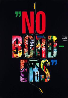 "No borders" - Cooperation! Peace! Brotherhood! No borders!