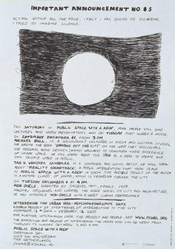 Important Announcement No.5 - Acting Within All the Noise, I Felt I Was Bound to Disappear. I Tried to Imagine (...) - This Week in Public Spaces with a Roof, More People Will Give Lectures and Work Presentations (...) - Public Space with a Roof Amsterdam