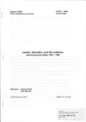 Jackie, Salvador und die andern. Nachinszenierte Bilder 1960-1990