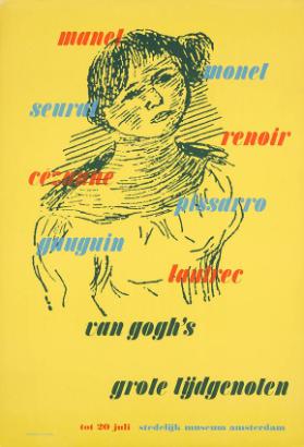 Manet - Monet - Seurat - Renoir - Cézanne - Pissarro - Gauguin - Lautrec - Van Gogh's grote tӱdgenoten - Stedelijk Museum Amsterdam