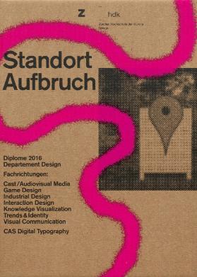 Diplome Design 2016, "Standort Aufbruch"