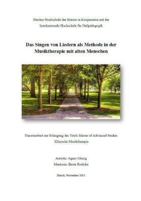 Das Singen von Liedern als Methode in der Musiktherapie mit alten Menschen