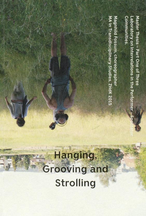 Hanging, Grooving and Strolling