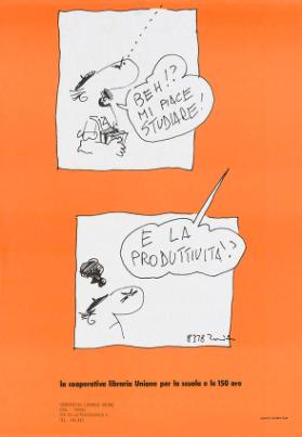 Beh!? Mi piace studiare! E la produttività? La cooperativa libraia Unione per la scuola e le 150 ore - CISL