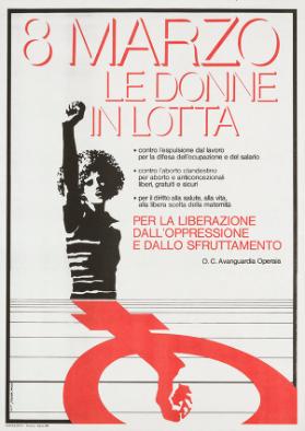 8 marzo - Le donne in lotta - Per la liberazione dall'oppressione e dallo sfruttamento - O. C. Avanguardia Operaia