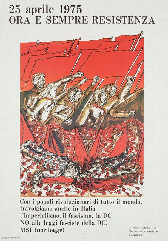 25 aprile 1975 - Ora e sempre resistenza - MSI fuorilegge! Movimento Studentesco - Movimento Lavoratori per il Socialismo