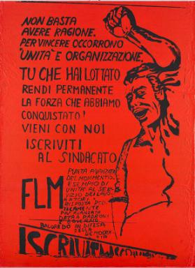 Non basta avere ragione. Per vincere occorrono unita è organizzazione. Tu che hai lottato rendi permanente la forza che abbiamo conquistato! Vieni con noi - Iscriviti al sindacato - FLM