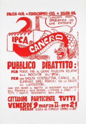 IPCA Cancro ..."Lasciate ogni speranza voi che entrate"... - Publico dibattito - Filcea-CGIL • Federchimici-CISL • UILCID-UIL