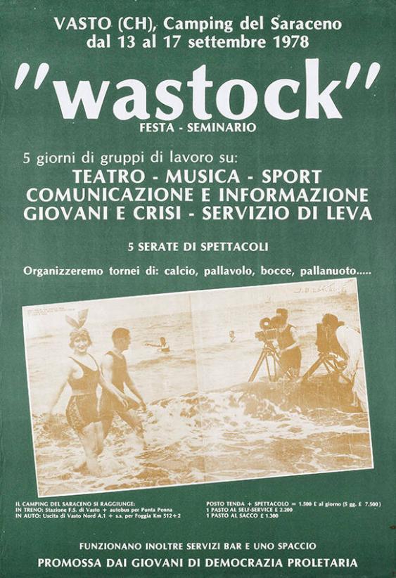 "Wastock" - Festa - Seminario - 5 giorni di gruppi di lavoro su: teatro - musica - sport - comunicazione e informazione - giovani e crisi - servizio di leva - Promossa dai giovani di Democrazia Proletaria