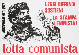 Leggi diffondi - Sostieni la stampa leninista! Lotta Comunista - Abbonamento 1977