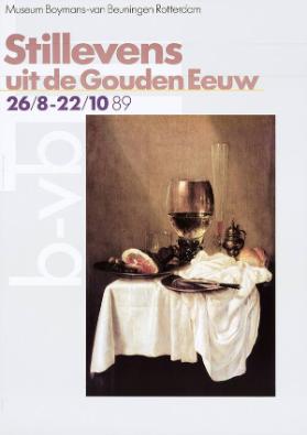 Stillevens uit de Gouden Eeuw -  Museum Boymans-van Beuningen Rotterdam