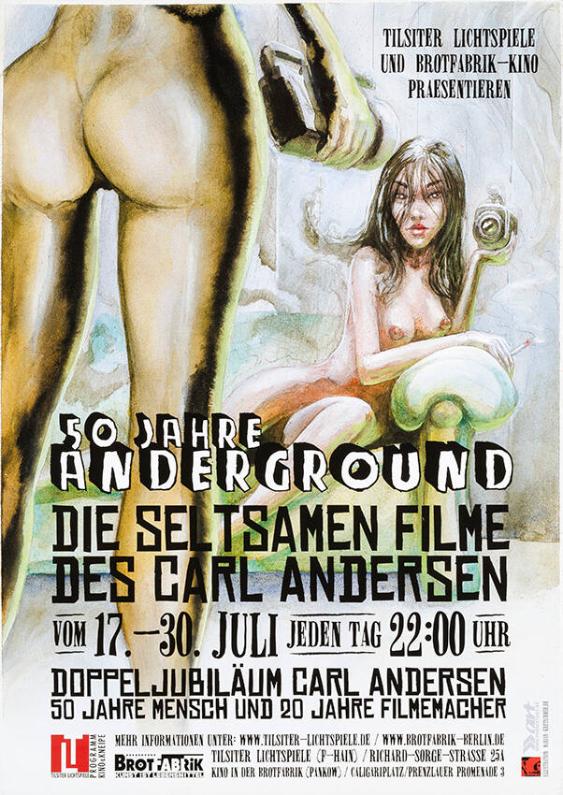 Tilsiter Lichtspiele und Brotfabrik-Kino praesentieren - 50 Jahre Anderground - Die seltsamen Filme des Carl Andersen