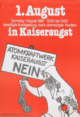 1. August in Kaiseraugst - Atomkraftwerk Kaiseraugst Nein