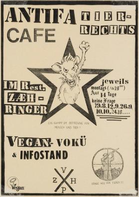 Antifa - Tierrechts Café - Im Rest. Zähringer - Ein Kampf um Befreiung von Mensch und Tier! Vegan-Vokü & Infostand