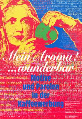 Motive und Parolen in der Kaffeewerbung. Mein Aroma! ... wunderbar
