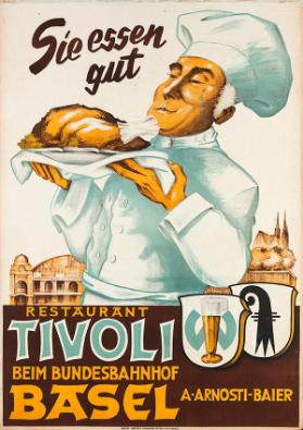 Sie essen gut - Restaurant Tivoli beim Bundesbahnhof Basel