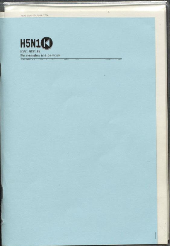H5N1 REPLAY - Ein mediales Antipanicum