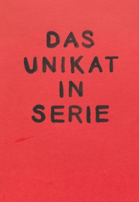Das Unikat in Serie