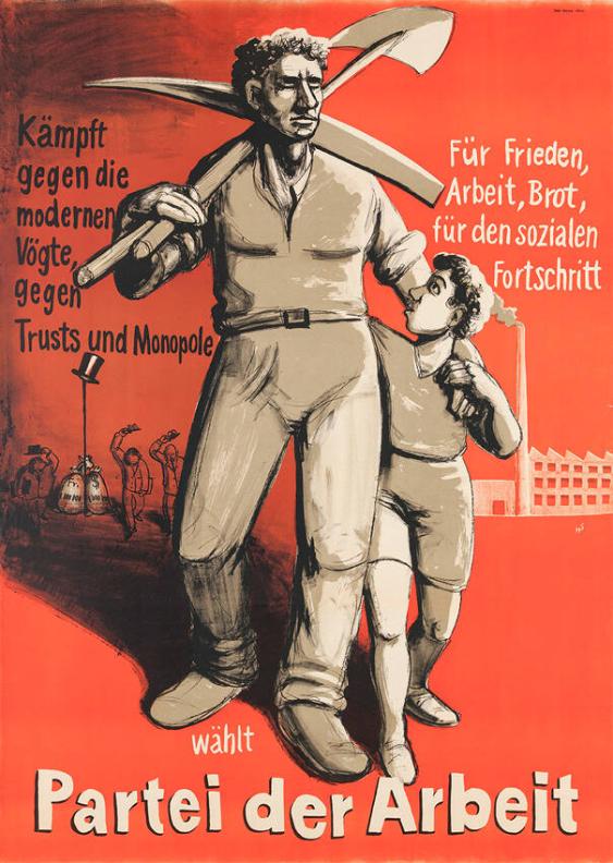 Kämpft gegen die modernen Vögte, gegen Trusts und Monopole - für Frieden, Arbeit, Brot, für den sozialen Fortschritt - Wählt Partei der Arbeit