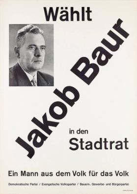 Wählt Jakob Baur in den Stadtrat