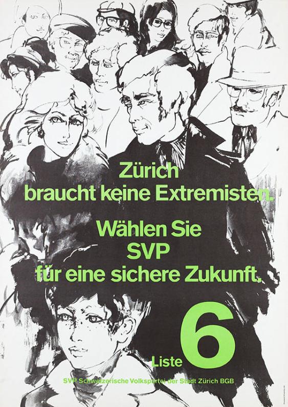 Zürich braucht keine Extremisten - Wählen Sie SVP für eine sichere Zukunft - Liste 6