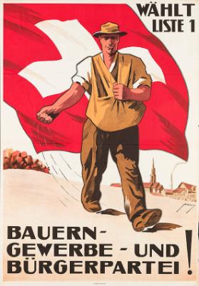 Wählt Liste 1 - Bauern- Gewerbe- und Bürgerpartei!