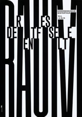 Der entfesselte Raum - Gewerbemuseum Winterthur