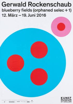 Gerwald Rockenschaub - Blueberry Fields (orphaned selec+1) - Kunstmuseum St. Gallen