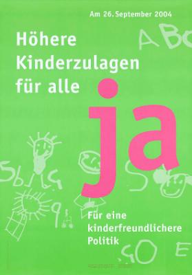 Höhere Kinderzulagen für alle - Ja - Am 26. September 2004 - Für eine kinderfreundlichere Politik