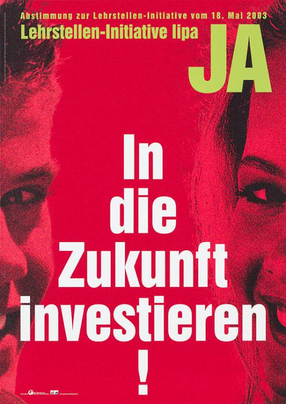 In die Zukunft investieren! Abstimmung zur Lehrstellen-Initiative vom 18. Mai 2003 - Lehrstellen Initiative lipa Ja