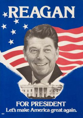 Reagan for president - Let's make America great again.