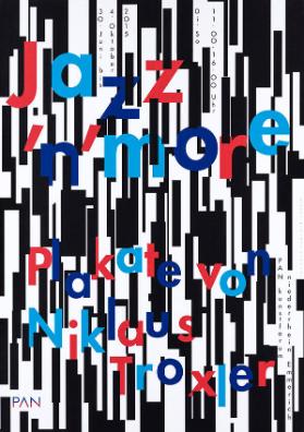 Jazz 'n' more - Plakate von Niklaus Troxler - PAN Kunstforum Niederrhein Emmerich