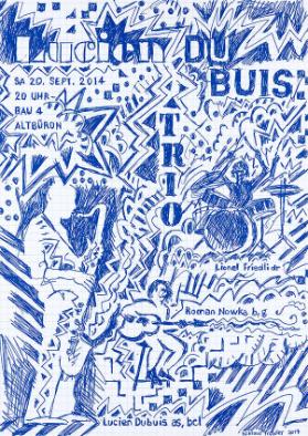 Lucien Dubuis Trio - Bau 4 Altbüron