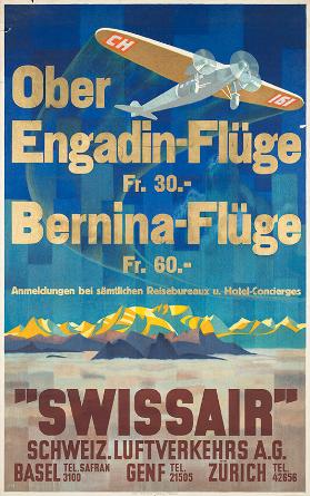 Swissair - Ober-Engadin-Flüge - Bernina-Flüge - Anmeldungen bei sämtlichen Reisebureaux u. Hotel-Concierges