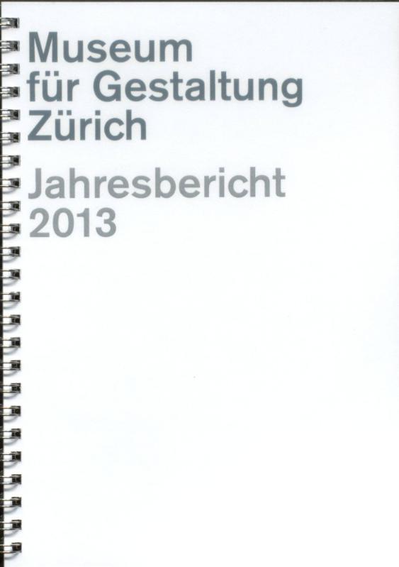 Museum für Gestaltung Zürich, Jahresbericht 2013